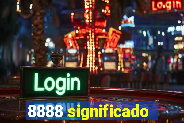 8888 significado